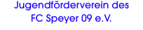 Jugendf&ouml;rderverein des FC Speyer 09 e.V.
